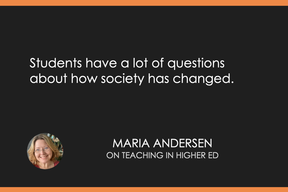 Quote: Students have a lot of questions about how society has changed.